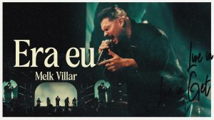 Era Eu | @melkvillar  [Clipe Oficial]