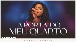 Kemilly Santos – A Porta do meu Quarto (Ao Vivo)