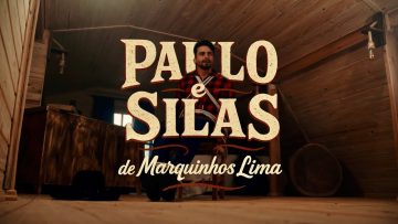 Paulo e Silas – Marquinhos Lima (Clipe Oficial)