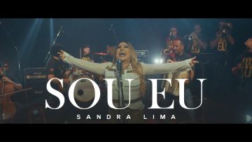 Sandra Lima – Sou Eu | Clipe Oficial