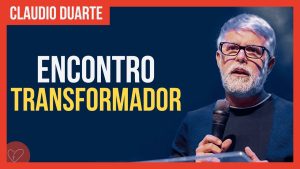 Cláudio Duarte – Deus que transforma