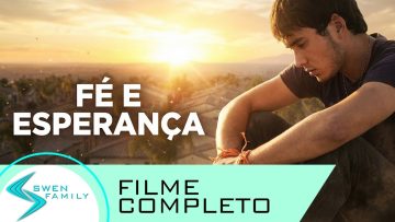 Fè e Esperança · FILME COMPLETO CRISTÃO EM PORTUGUÊS