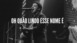 Felipe Rodrigues – Oh Quão Lindo Esse Nome é | Ministração Ao Vivo