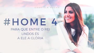 PARA QUE ENTRE O REI/LINDO ÉS/A ELE A GLÓRIA –