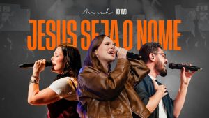 Que Jesus Seja o Nome | Avivah [Vídeo Oficia]