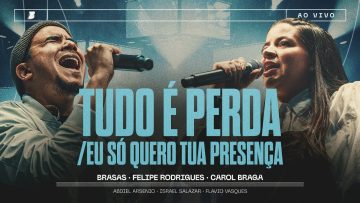 TUDO É PERDA / EU SÓ QUERO TUA PRESENÇA –