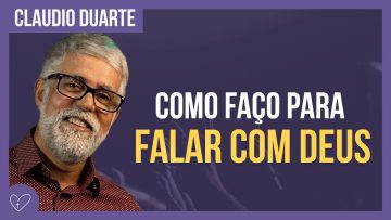 Cláudio Duarte – Como ORAR