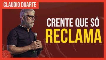 Cláudio Duarte – Crente MURMURADOR