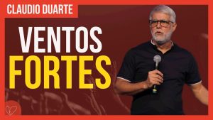 Cláudio Duarte – Os ventos NÃO vão te DERRUBAR