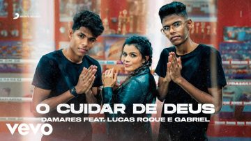 Damares – O Cuidar de Deus (Videoclipe Oficial) ft. Lucas