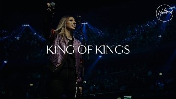 King of Kings (Live) – Hillsong Worship