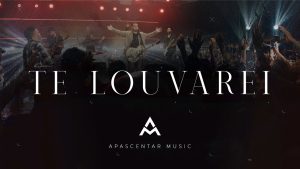 Ministério Apascentar Music – Te Louvarei ( Legado Ao Vivo )