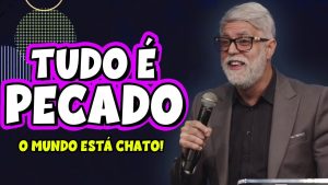 Pastor Cláudio Duarte TUDO É PECADO! Pregação Evangelica