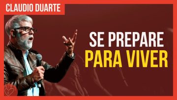 Cláudio Duarte – Quem se prepara CONQUISTA