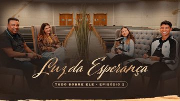 Luz da Esperança – Aline Barros | Série Tudo Sobre