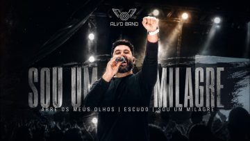 MEDLEY | ABRE OS MEUS OLHOS – ESCUDO – SOU