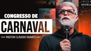 Pastor Cláudio Duarte CARNAVAL! Pr. Cláudio Duarte