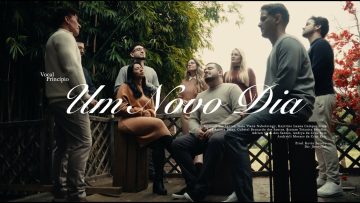 Um Novo Dia – Vocal Princípio (Vídeo oficial)
