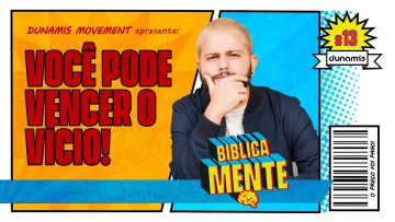 Como vencer os vícios? – BiblicaMENTE ft. Isaac Felix