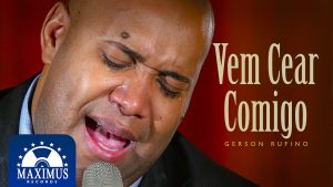Gerson Rufino – Vem Cear Comigo – (Maximus Records) #musicagospel2023