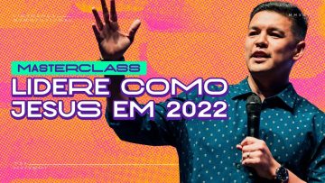 MASTERCLASS: Lidere como Jesus em 2022