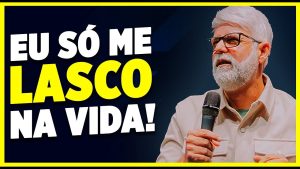 Pastor Cláudio Duarte A VIDA DE UM LASCADO! Pr. Cláudio Duarte