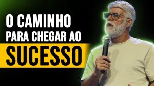 Pastor Cláudio Duarte O CAMINHO PARA O SUCESSO! Pr. Cláudio Duarte