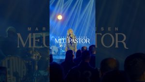 👑 Vem aí! “Meu Pastor” – Marine Friesen. Confira o trailer e sinta a presença de Deus